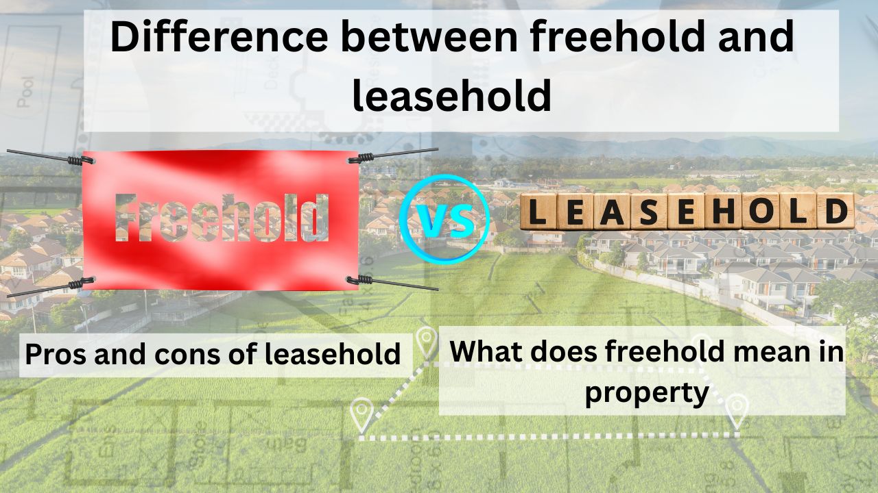 Freehold vs leasehold