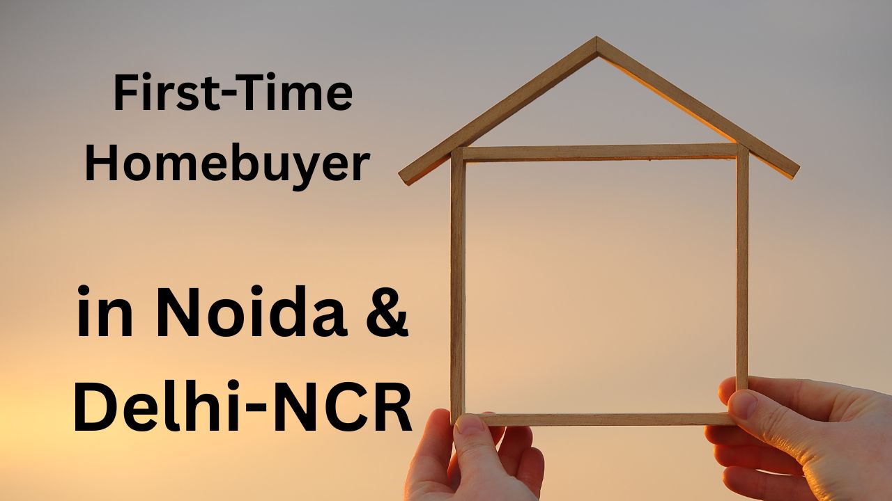 First-Time-Homebuyer-in-Noida-Delhi-NCR