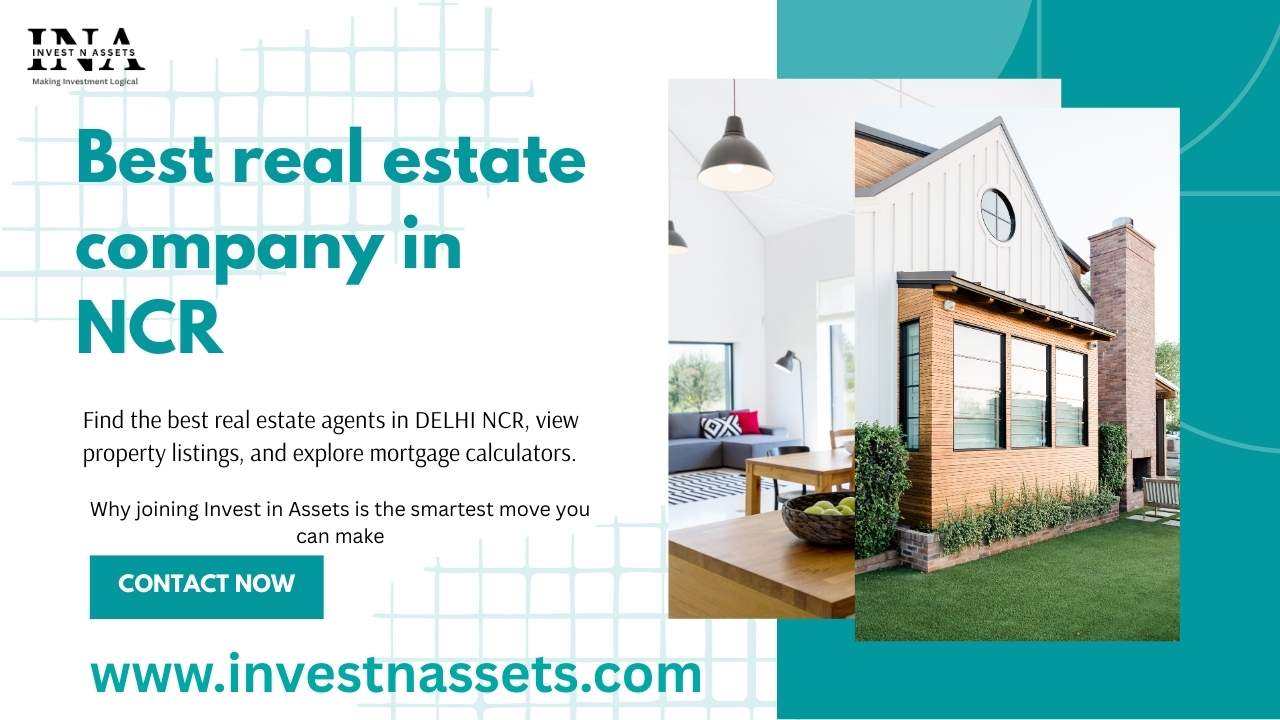 Best real estate company in NCR Invest N Assets